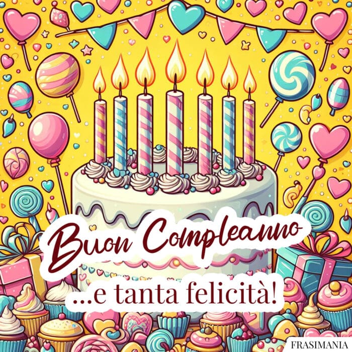 Buon Compleanno ...e tanta felicità!