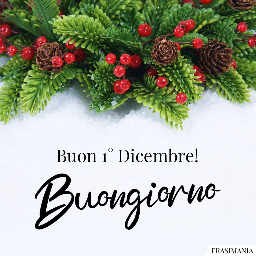 Primo Dicembre Buongiorno Buon 1 Dicembre
