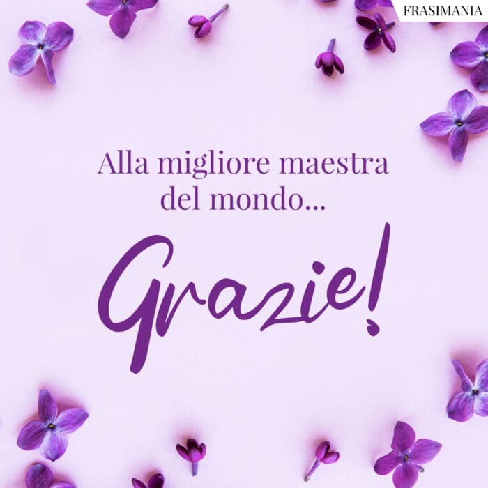 frasi-grazie-maestra-migliore