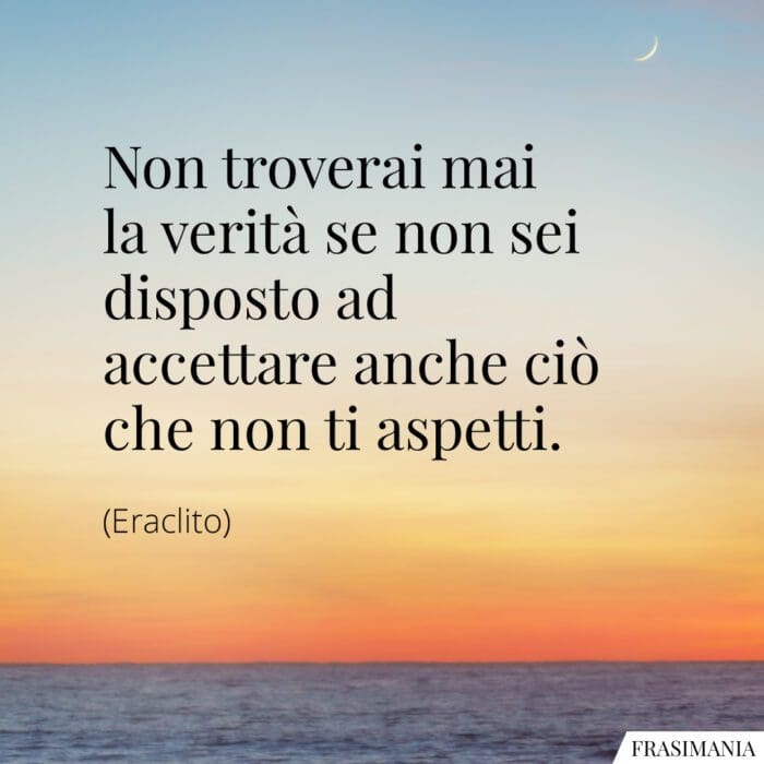 Frasi verità accettare Eraclito