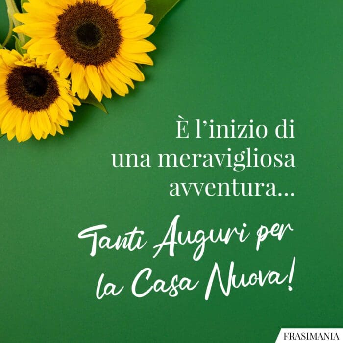 È l’inizio di una meravigliosa avventura… Tanti Auguri per la Casa Nuova!