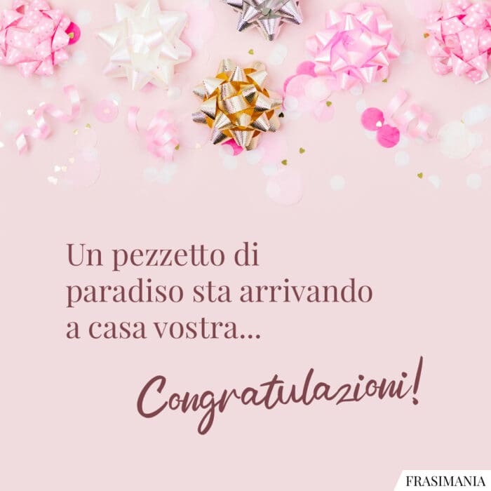Un pezzetto di paradiso sta arrivando a casa vostra… Congratulazioni!