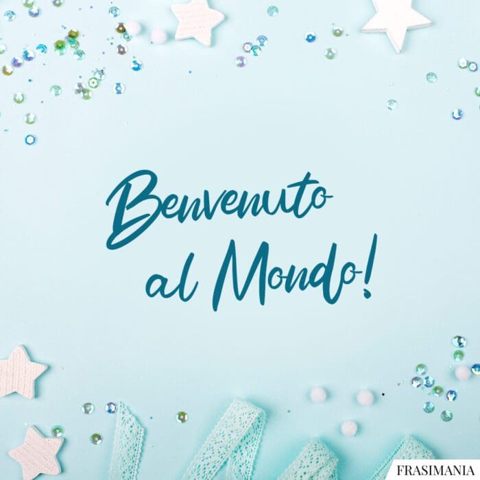 Frasi benvenuto mondo