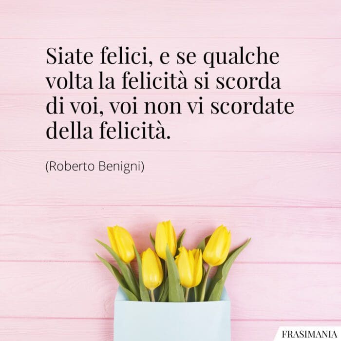 Frasi felicità Benigni