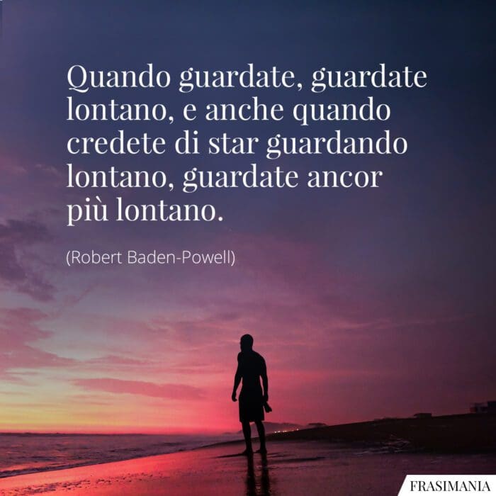 Frasi guardate lontano Powell