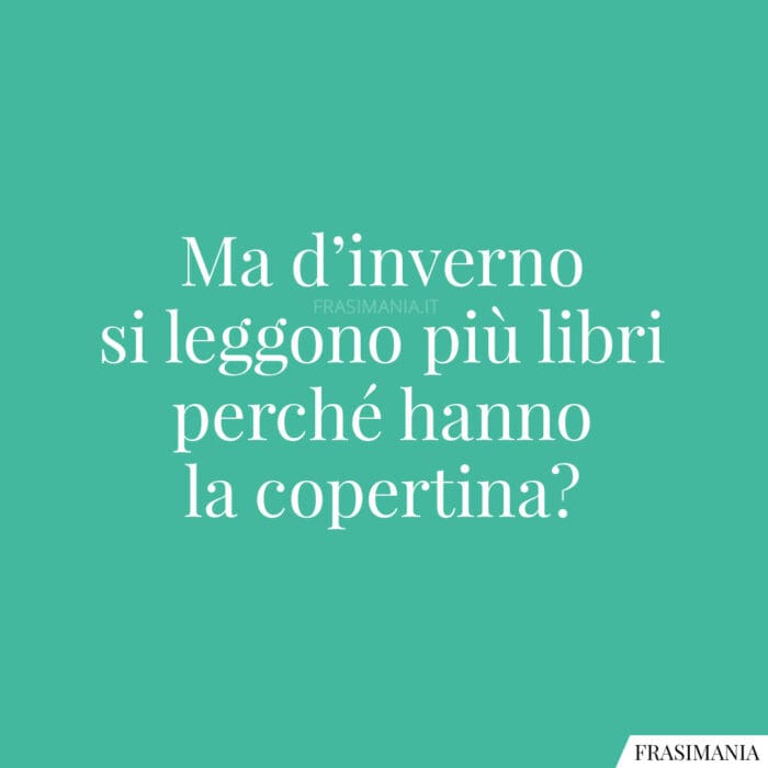 Ma d'inverno si leggono più libri perché hanno la copertina?