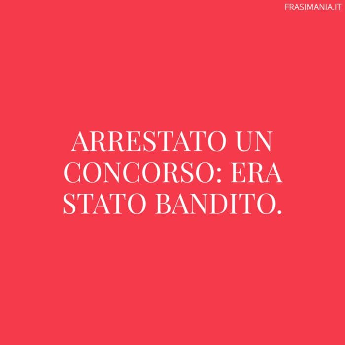 Arrestato un concorso: era stato bandito.