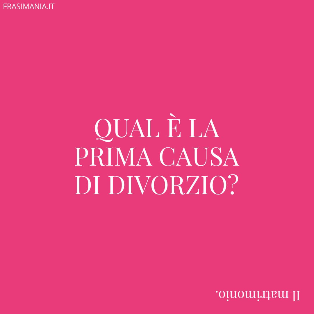 Qual è la prima causa di divorzio?