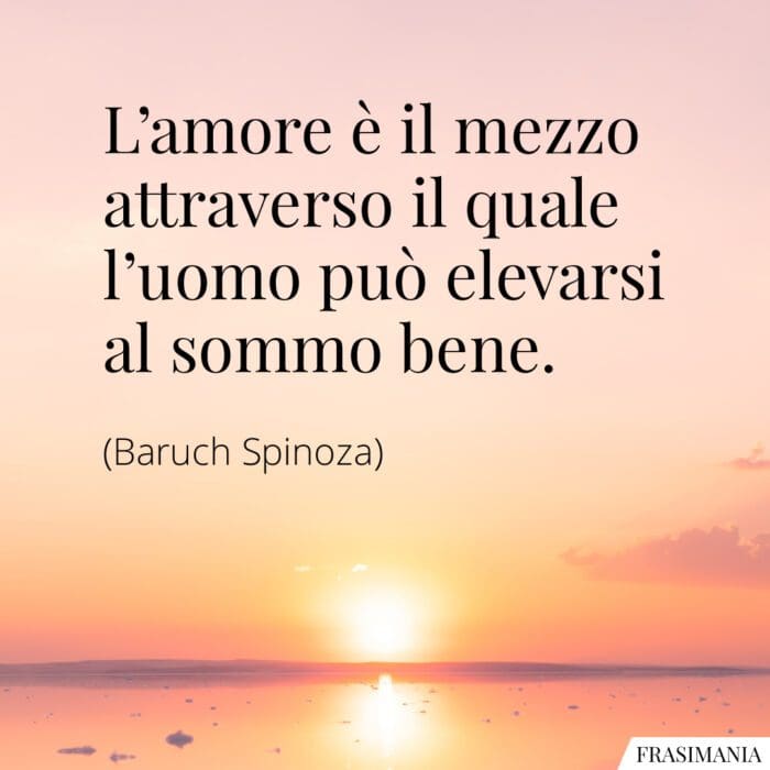 L’amore è il mezzo attraverso il quale l’uomo può elevarsi al sommo bene.