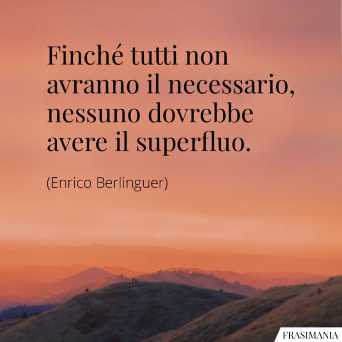 Frasi necessario superfluo Berlinguer