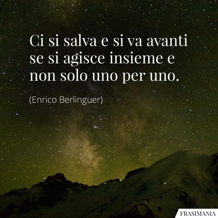 Ci si salva e si va avanti se si agisce insieme e non solo uno per uno.