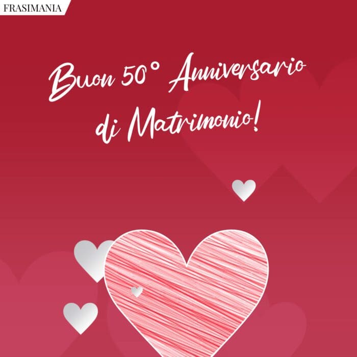 Buon 50° Anniversario di Matrimonio!