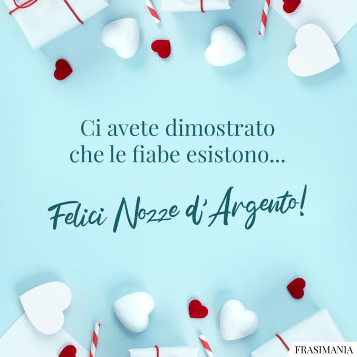 Auguri nozze argento fiabe