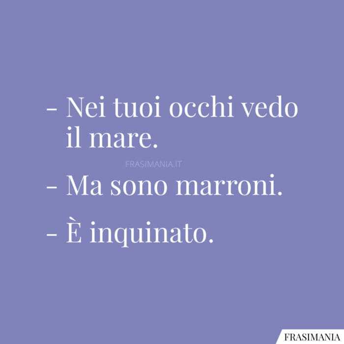 Nei tuoi occhi vedo il mare.