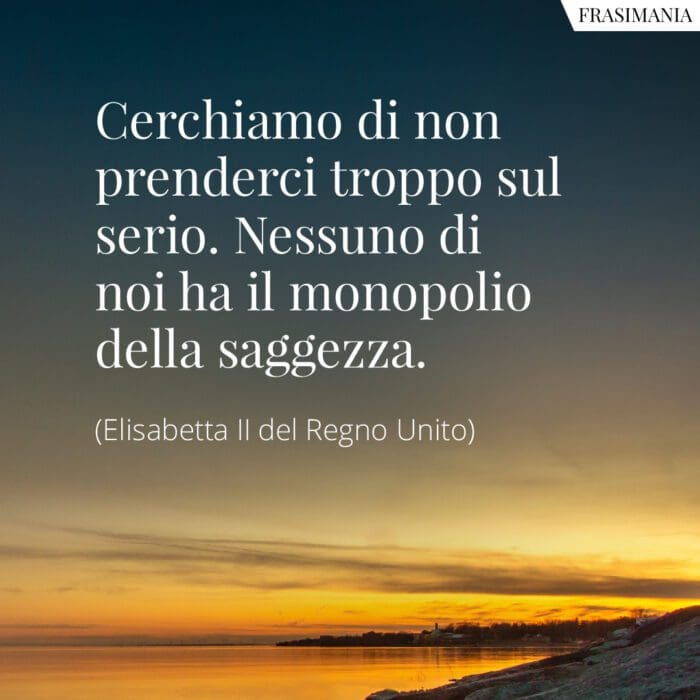 Frasi saggezza Regina Elisabetta