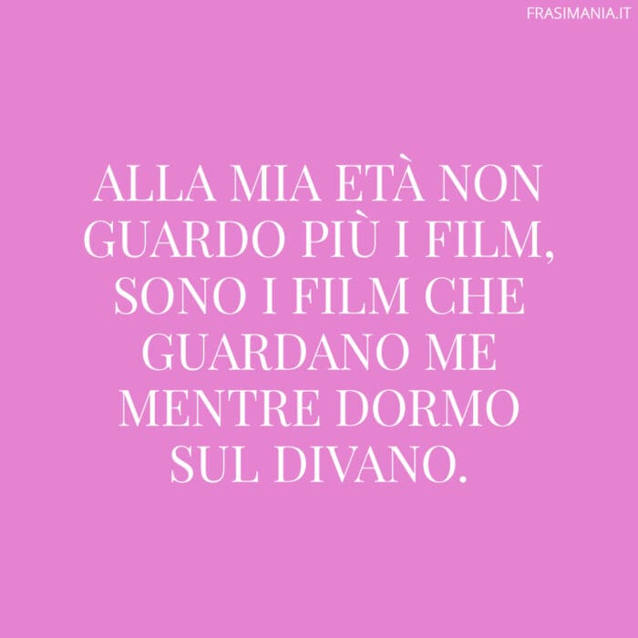 Frasi vecchiaia divertenti film