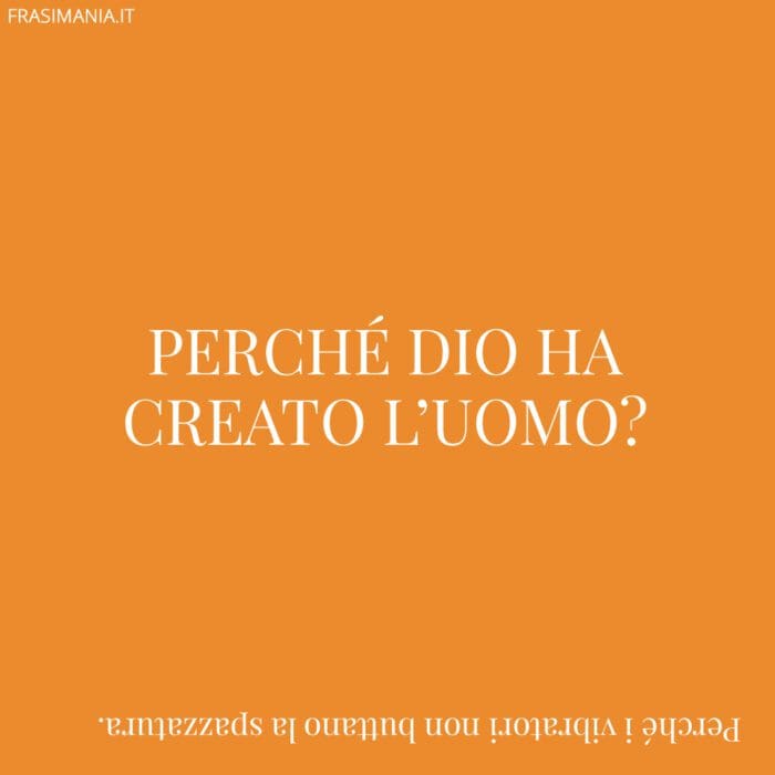 Perché Dio ha creato l’uomo?