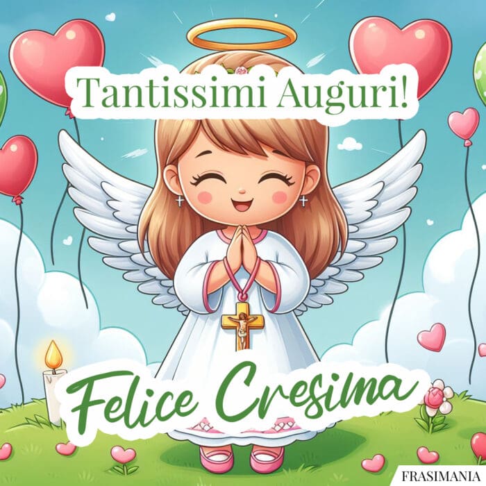 Tantissimi Auguri! Felice Cresima.