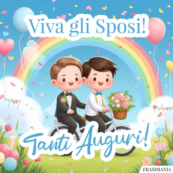 Viva gli Sposi! Tanti Auguri!
