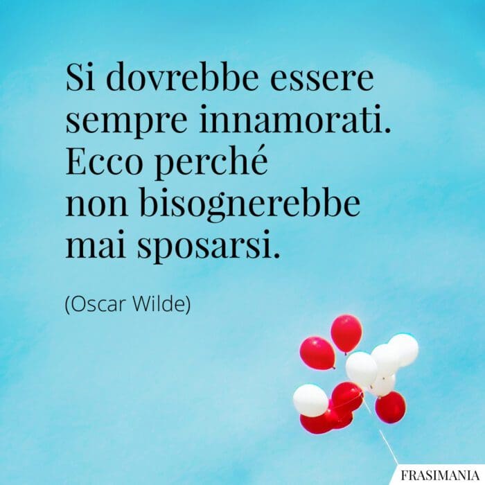 Frasi innamorati sposarsi Wilde