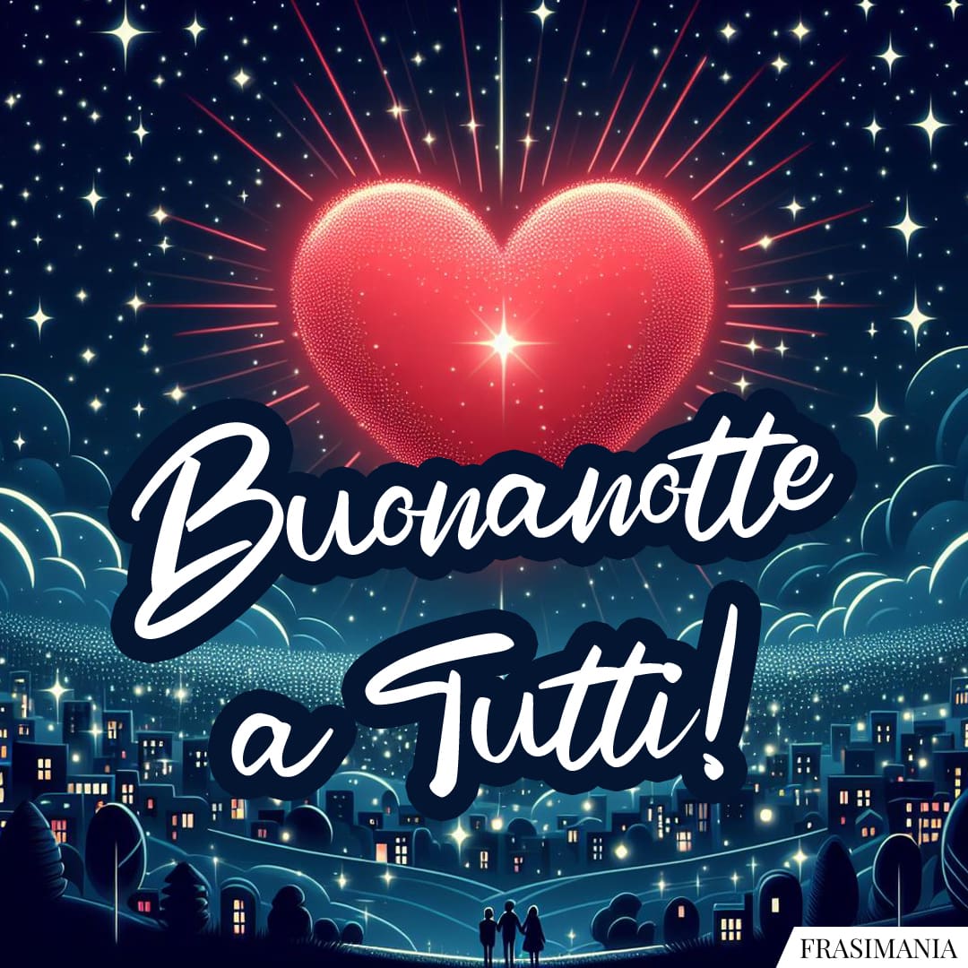 Buonanotte a Tutti!