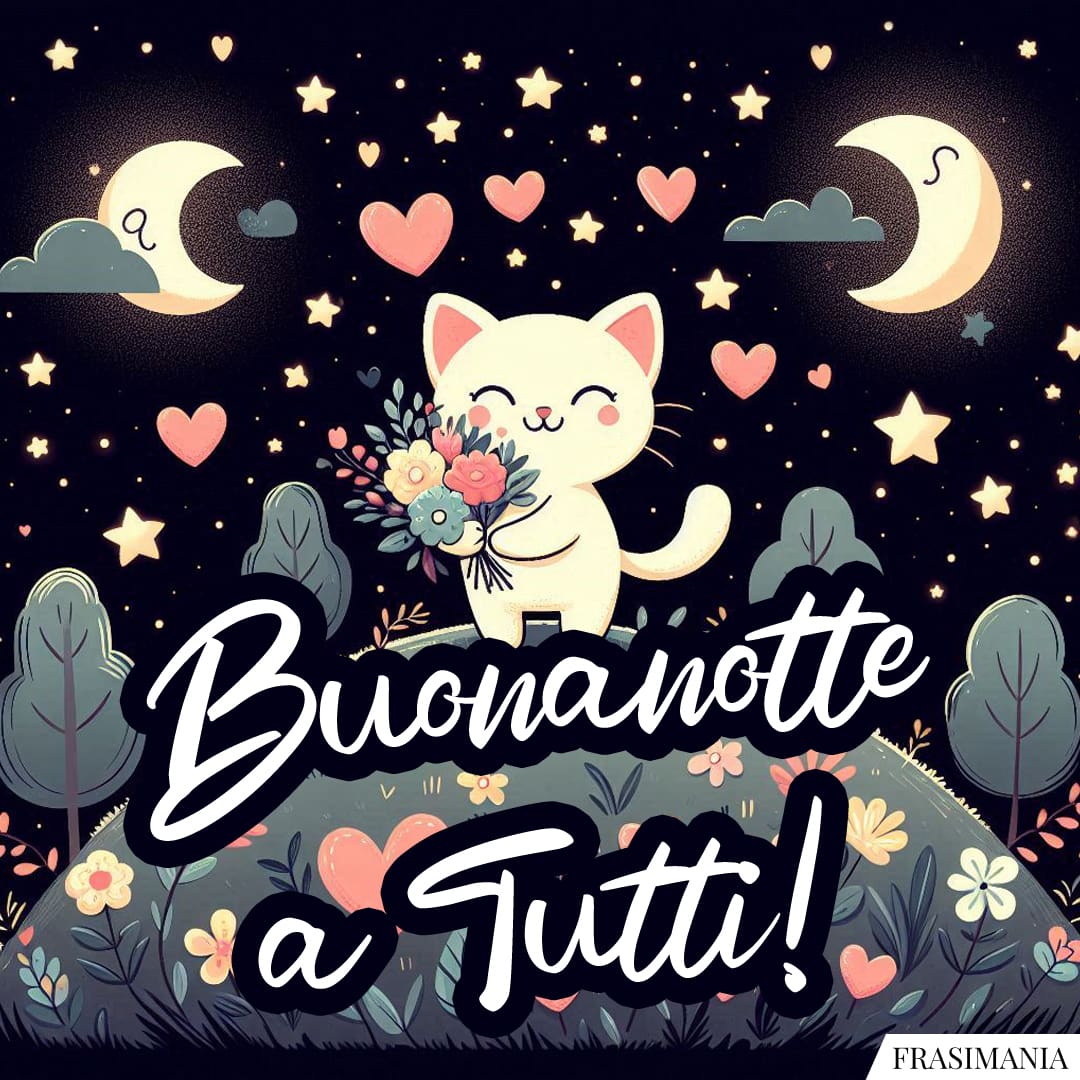 Buonanotte a Tutti!