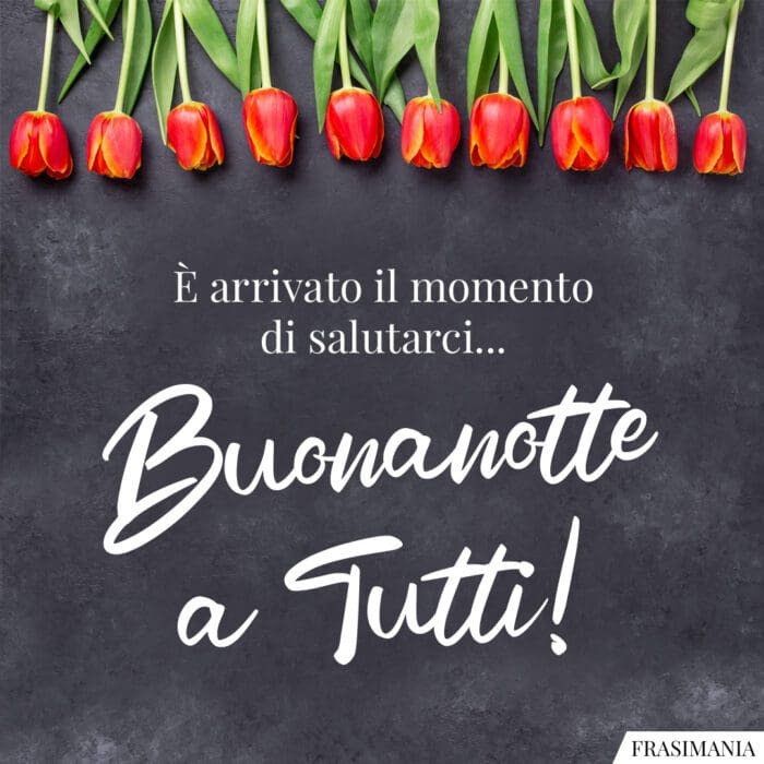 buonanotte-tutti-salutarci