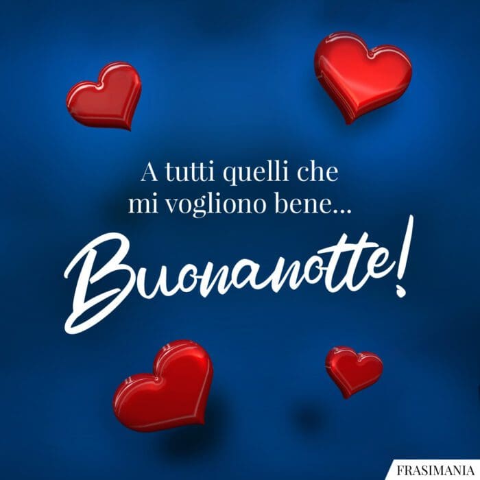 Buonanotte tutti vogliono bene