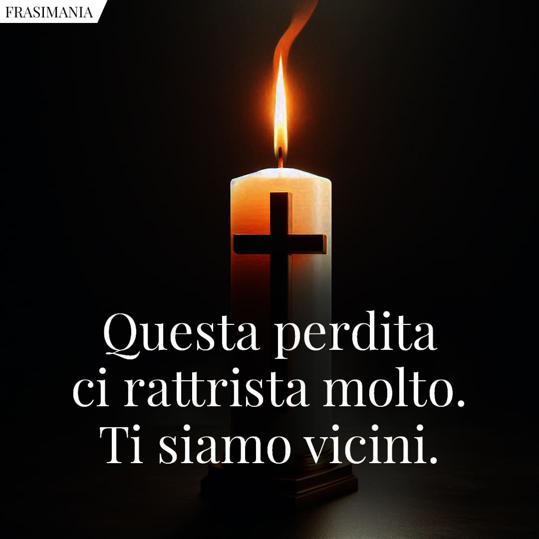 Questa perdita ci rattrista molto. Ti siamo vicini.
