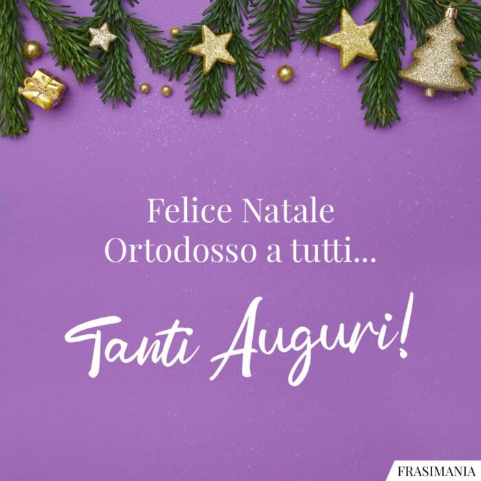 Felice Natale Ortodosso a tutti… Tanti Auguri!