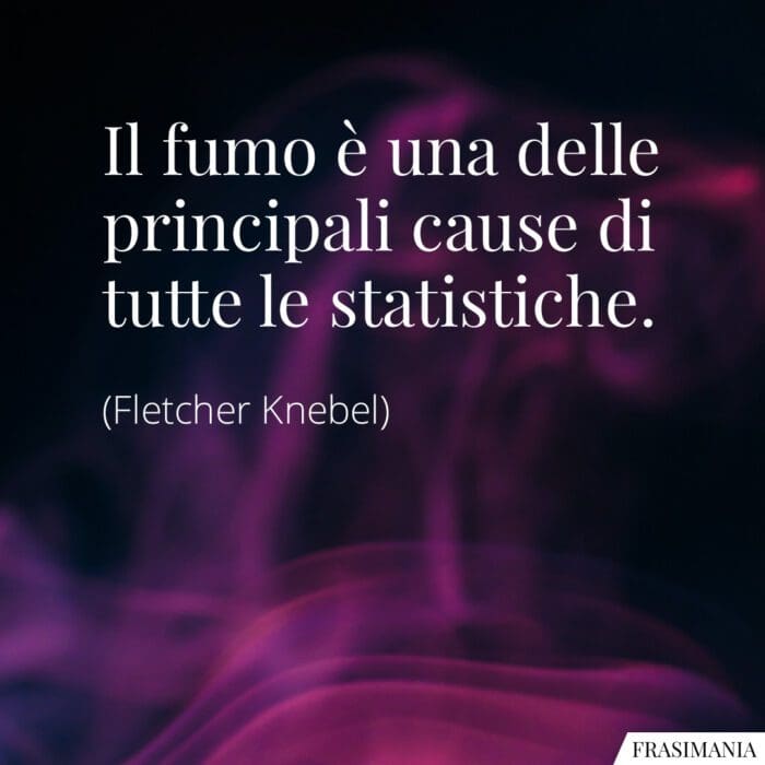 Frasi fumo statistiche Knebel