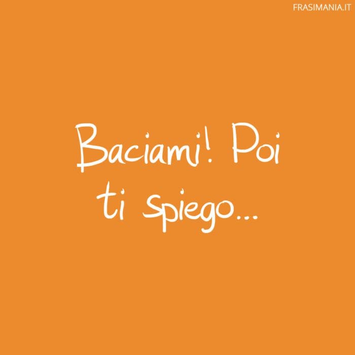 Frasi amore divertenti baciami