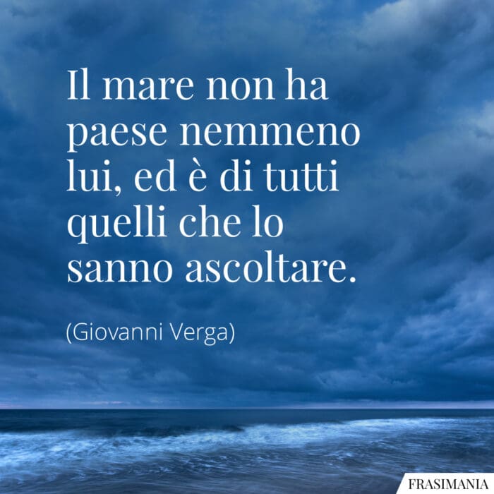 Il mare non ha paese nemmeno lui, ed è di tutti quelli che lo sanno ascoltare.