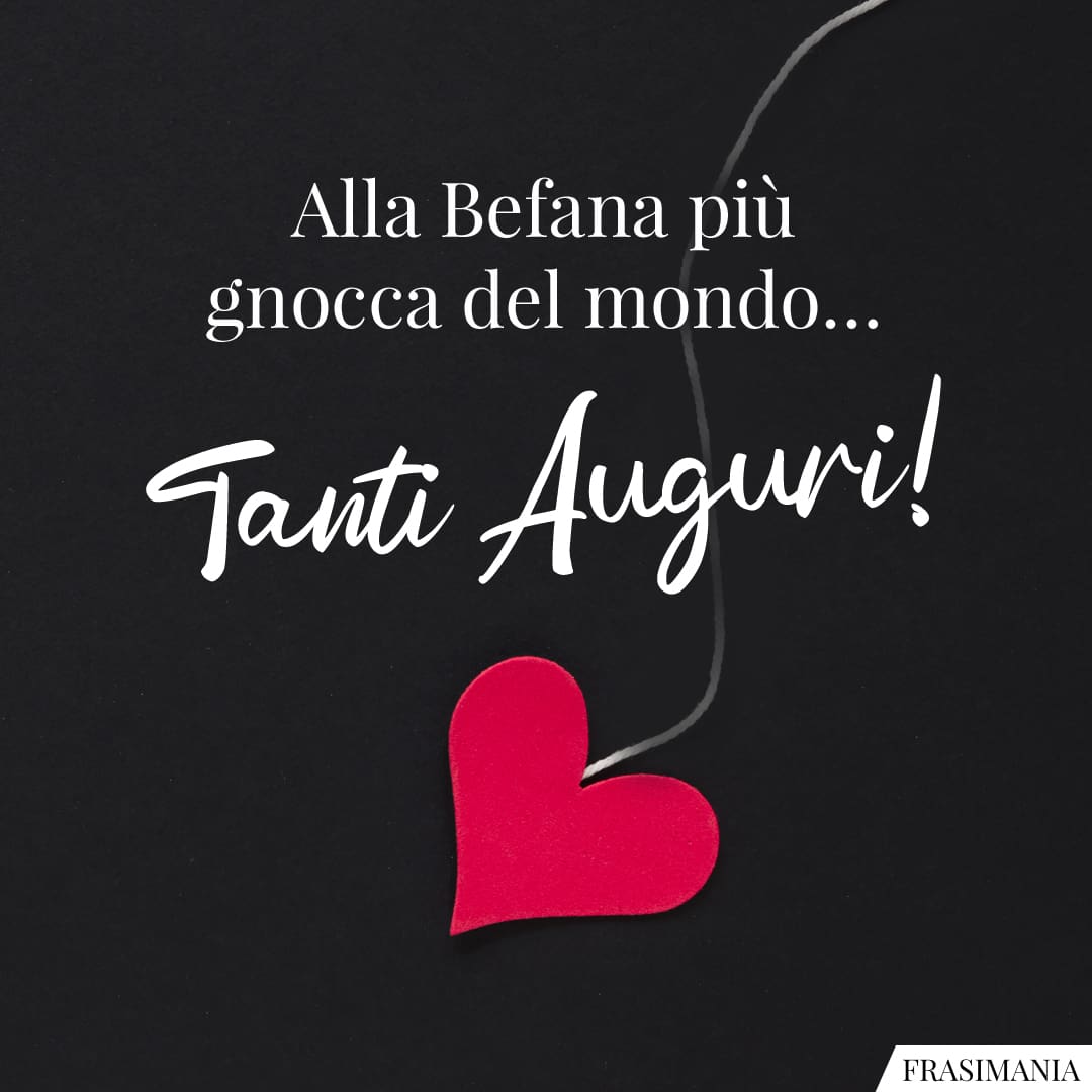 Alla Befana più gnocca del mondo... Tanti Auguri!