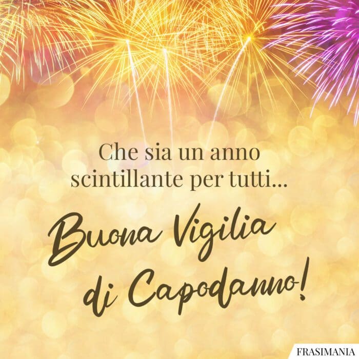 Che sia un anno scintillante per tutti… Buona Vigilia di Capodanno!