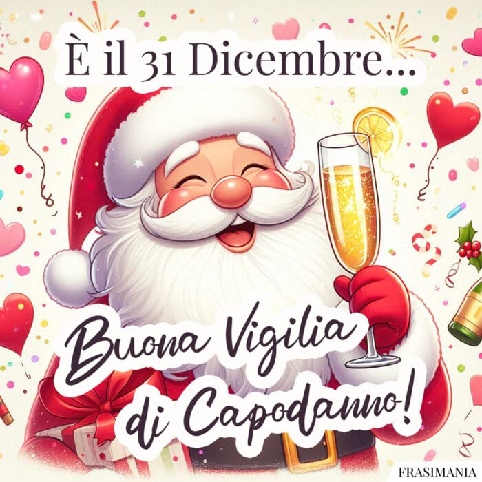 È il 31 Dicembre... Buona Vigilia di Capodanno!