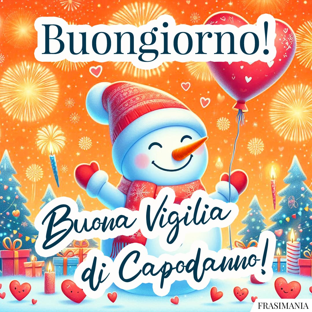 Buongiorno! Buona Vigilia di Capodanno!