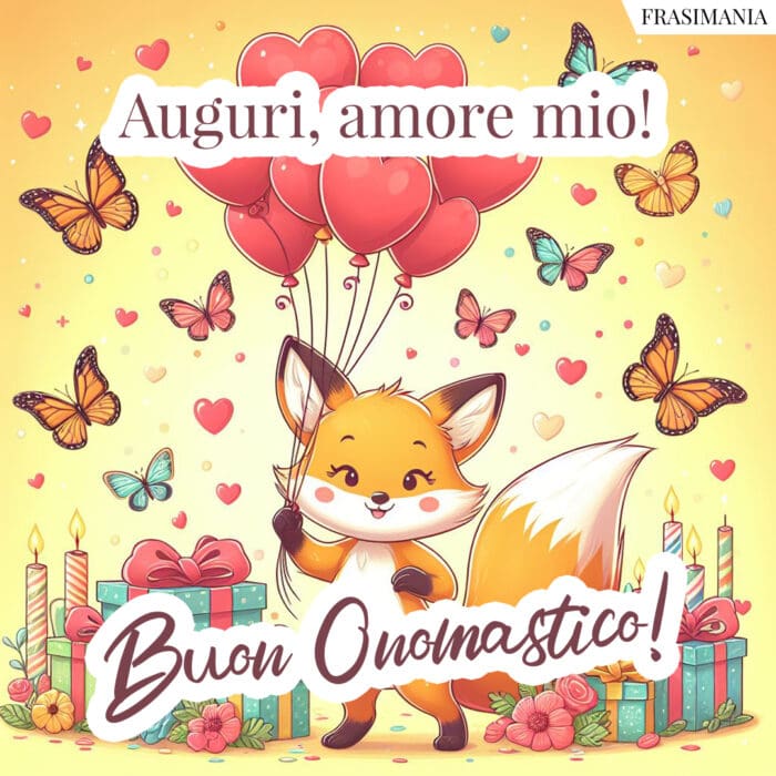 Auguri, amore mio! Buon Onomastico!