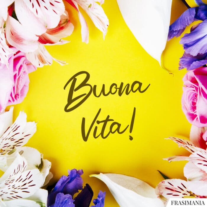 Buona Vita!