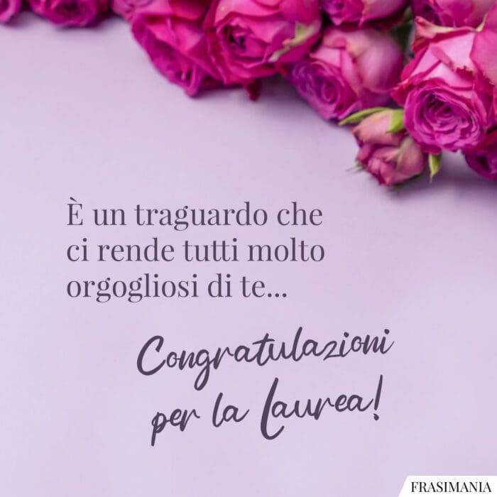 Frasi auguri laurea figli nipoti orgogliosi