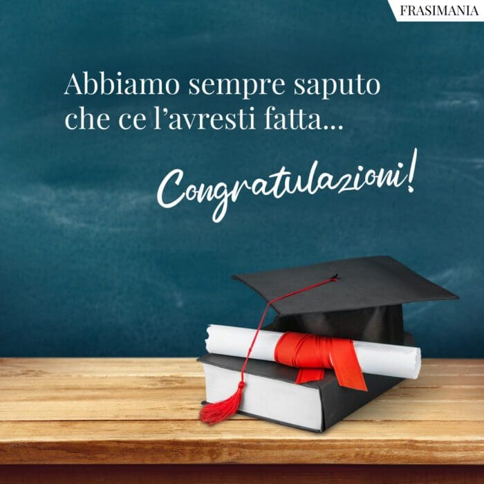 Frasi auguri laurea figli nipoti saputo