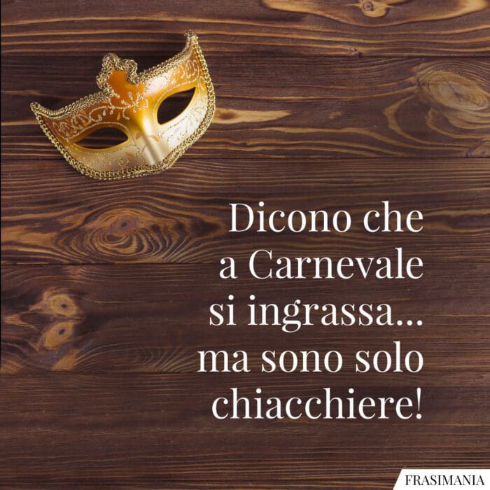 Dicono che a Carnevale si ingrassa… ma sono solo chiacchiere!