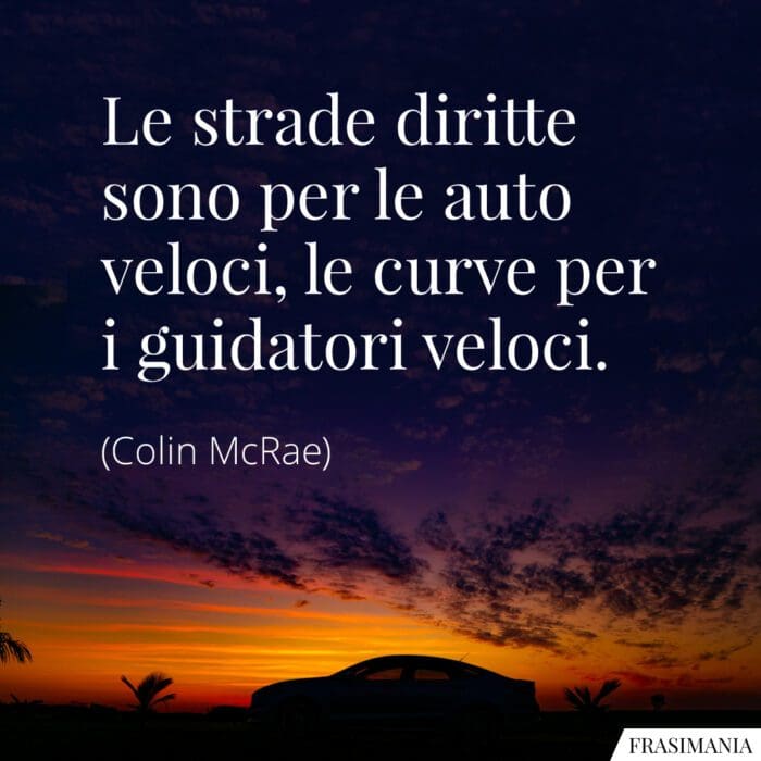 Frasi strade curve McRae