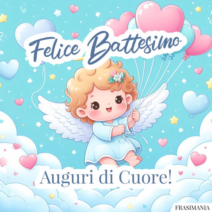 Felice Battesimo. Auguri di Cuore!