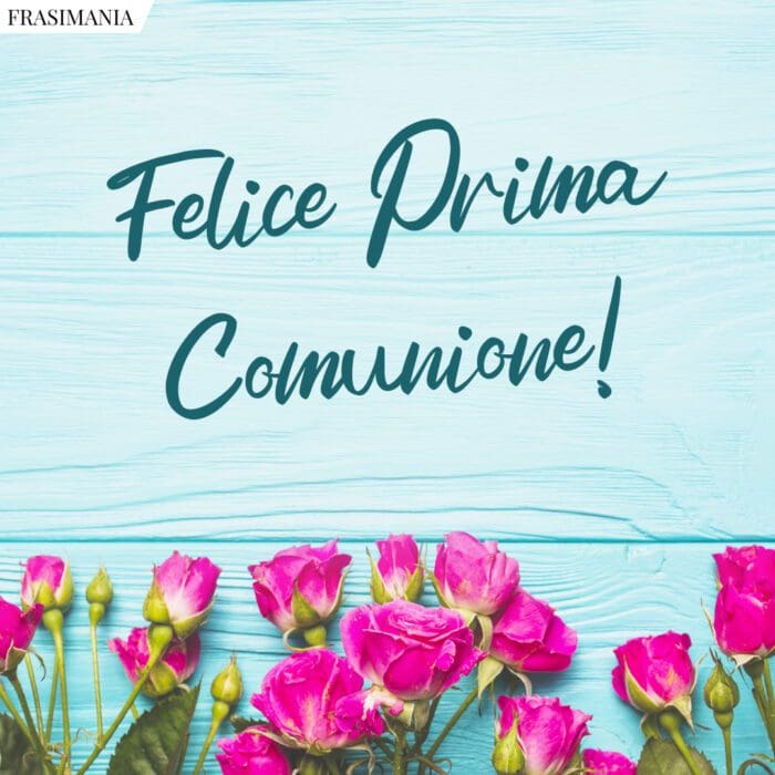 Felice Prima Comunione!