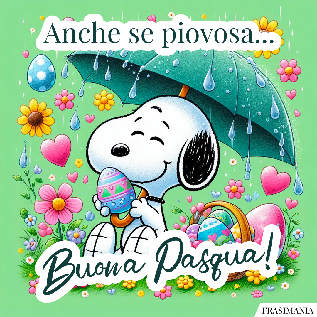 Anche se piovosa... Buona Pasqua!