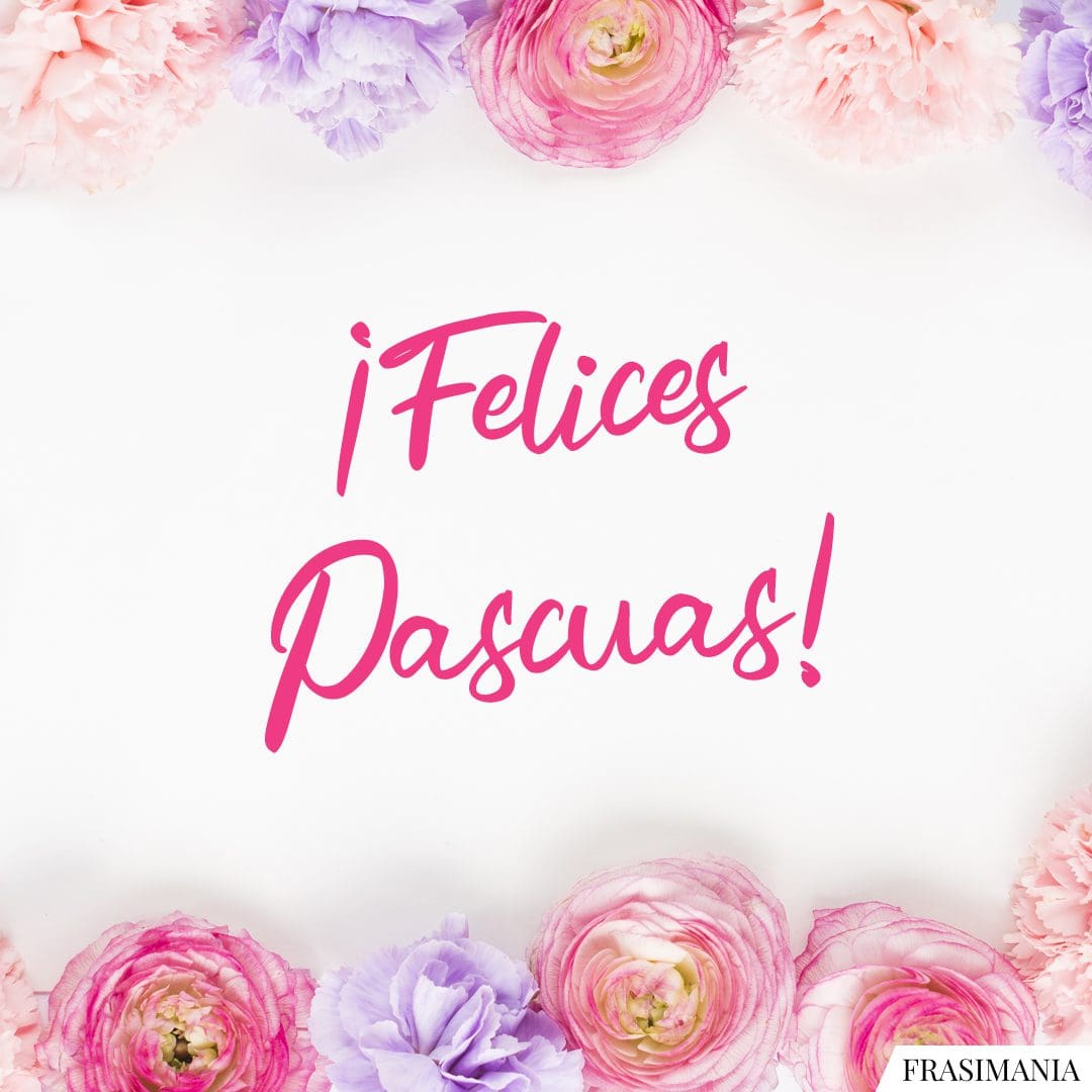 ¡Felices Pascuas!
