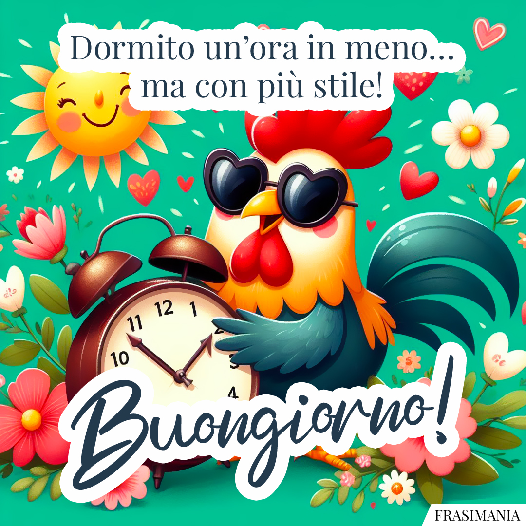 Dormito un’ora in meno… ma con più stile! Buongiorno!
