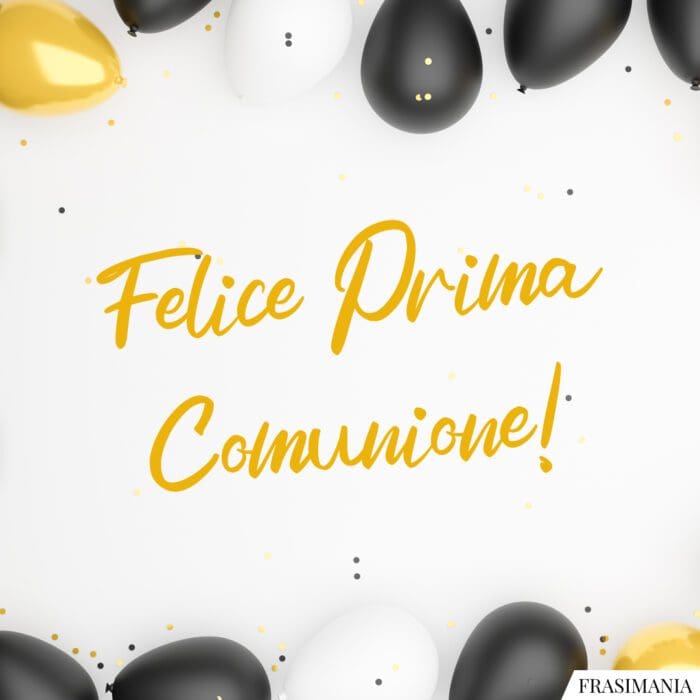 Felice Prima Comunione