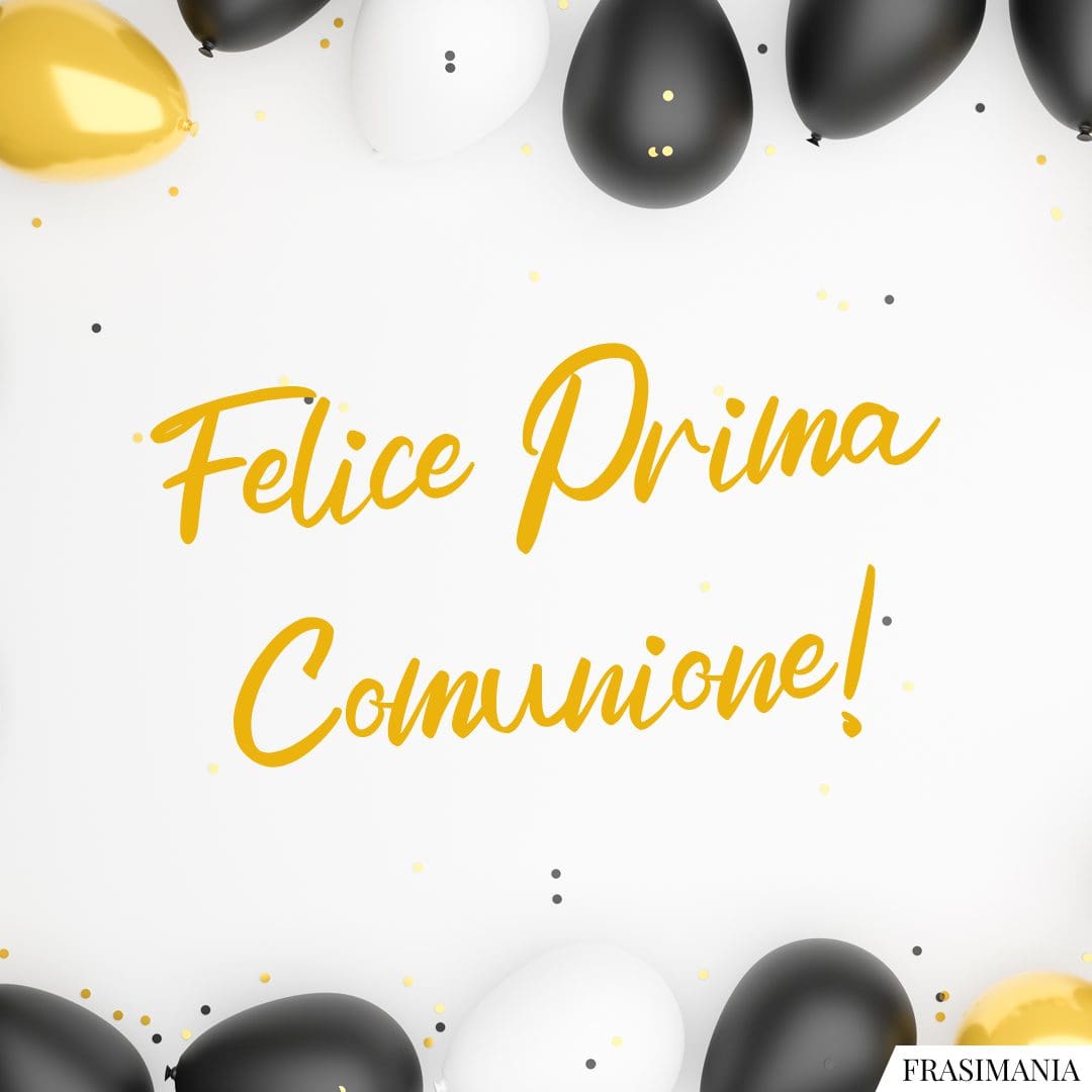 Felice Prima Comunione!